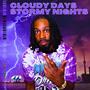 Cloudy Days Stormy Nights (Explicit)