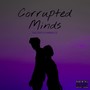 Corrupted Minds (Explicit)