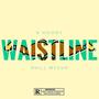 Waistline (feat. Phill Mycup) [Explicit]