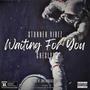 Waiting For You (feat. Stunner Vibez & Cheslyn) [Prod. JP Beatz] [Explicit]