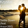 Settle Down (feat. Arson360) (Explicit)