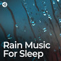 Rain Music for Sleep: Lullaby Sounds for Deep Rest