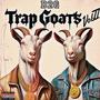 TRAP GOATS Vol. II (Explicit)