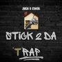 Stick 2 Da (T) Rap (feat. Juga & CS#26) [Explicit]