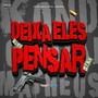 Deixa Eles Pensar (Explicit)