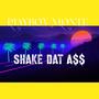 Shake Dat A$$ (Explicit)