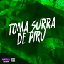 TOMA SURRA DE PIRU (Explicit)