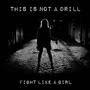 Fight Like A Girl (Explicit)