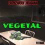 Vegetal (feat. La Pizarra Humana)