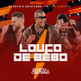 Louco de Bebo (Ao Vivo)