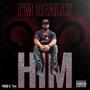 Im Really Him (Radio Edit) [Explicit]
