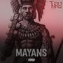 Mayans (feat. K-So Tsunami & Khian BRGNDY) [Explicit]