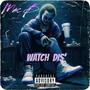 Watch Dis' (Explicit)