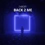Back 2 Me (Explicit)