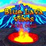 Blue Lava Vibes