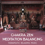 Chakra Zen Meditation Balancing: Therapeutic Relaxing Music - Peaceful Sleep with Healing Meditation Music, Soothing Nature Sounds