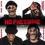 NO PRESSURE (feat. Treezy Huncho, Newskii Double O & NE9HEW) [Explicit]