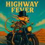 Highway Fever