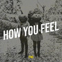 How You Feel (Explicit)