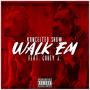 Walk Em (feat. Corey J.) [Explicit]