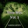 Time Was, Vol. 5