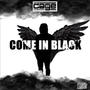 Come In Black (Explicit)