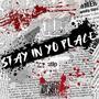 Stay In Yo Place (Remix) [Explicit]