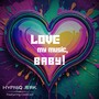 Love My Music, Baby! (feat. CediCed) [Explicit]