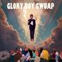 Glory Boy Gwuap (Explicit)