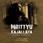 Mrittyu Kajallata (Explicit)