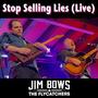 Stop Selling Lies (Live)