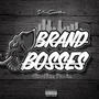 Brand Bosses (Original Theme) [Explicit]