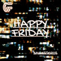 Happy Friday
