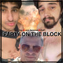 PARTY ON THE BLOCK (Explicit)