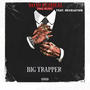 Big Trapper (feat. Revelation) [Explicit]