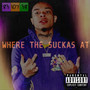 Where The Suckas At (Explicit)