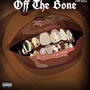 Off The Bone (Explicit)