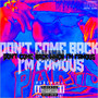 Don't Come Back When I'm Famous (Explicit)