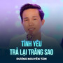 Tình Yêu Trả Lại Trăng Sao