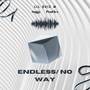 Endless/ No Way (Explicit)