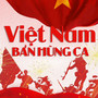 Việt Nam Bản Hùng Ca