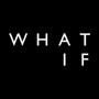 WHAT IF (Explicit)