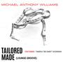 Tailored Made (feat. Tameka “Big Baby” Goodman) [Lounge Groove]