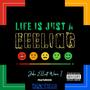 Life is Just a Feeling (feat. Granville) [Explicit]