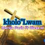 Kholo'Lwam (feat. Marcia Paris & Bless M)