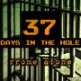 37 Days in the Hole (Explicit)