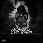 Still Rollin' (Explicit)