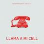 Llama A Mi Cell (Explicit)