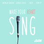 Make Your Heart Sing