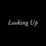 Looking Up (Explicit)